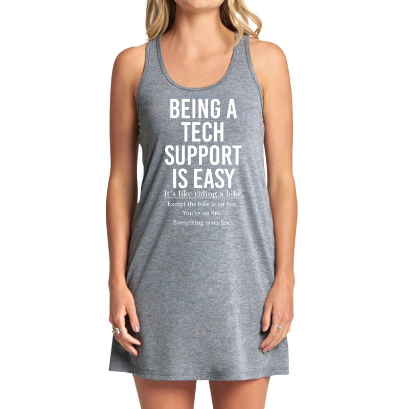 Funny Tech Support Gift Being A Tech Support Is Easy Tank Dress by greggjvandervor | Artistshot