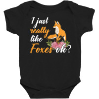 Animal Fox Cute Kids I Just Really Like Foxes Ok T Shirt Baby Bodysuit | Artistshot