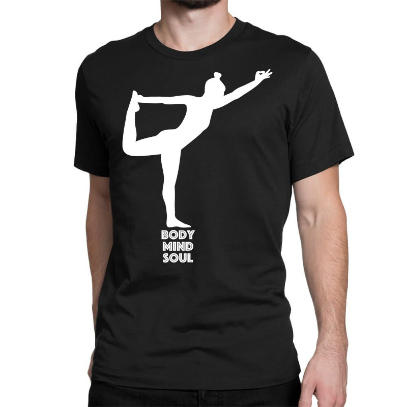 Body Mind & Soul Classic T-shirt by lykhongduong9enev3 | Artistshot