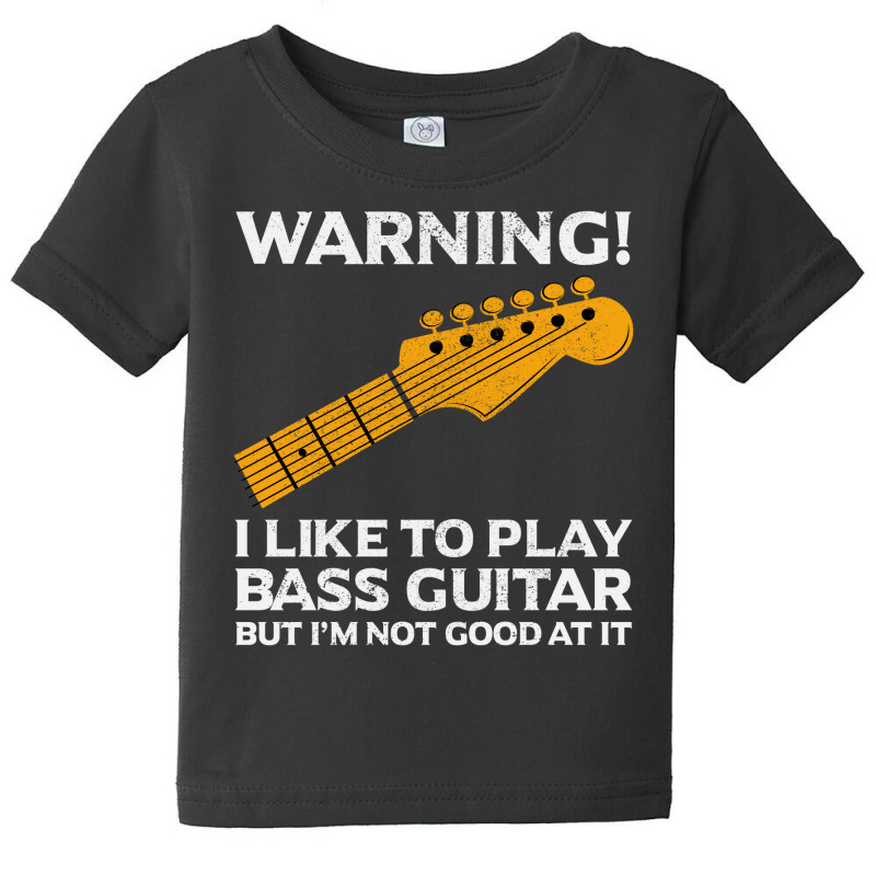 Bass Guitar Player Music Musician Bassist Funny Baby Tee by Tasteful Tees | Artistshot