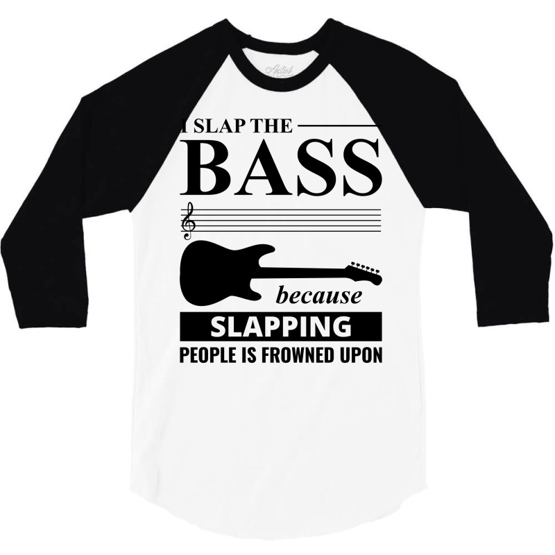 Bass Guitar Player Music Musician Bassist Funny 3/4 Sleeve Shirt by Tasteful Tees | Artistshot