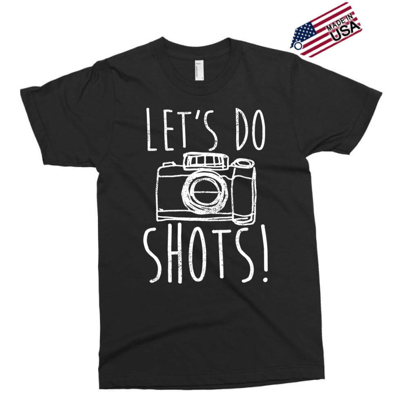 Photography Let's Do Shots Funny Camera Photographer Exclusive T-shirt by femalesbaubles | Artistshot