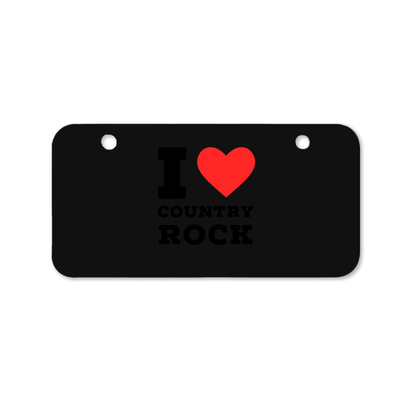 I Love Country Rock Bicycle License Plate | Artistshot