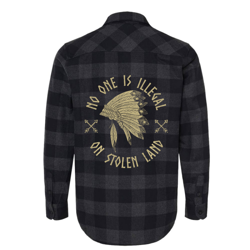 Anti Trump Native Activist No One Is Illegal On Stolen Land Flannel Shirt by fenderbendable | Artistshot