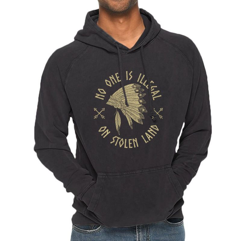 Anti Trump Native Activist No One Is Illegal On Stolen Land Vintage Hoodie by fenderbendable | Artistshot