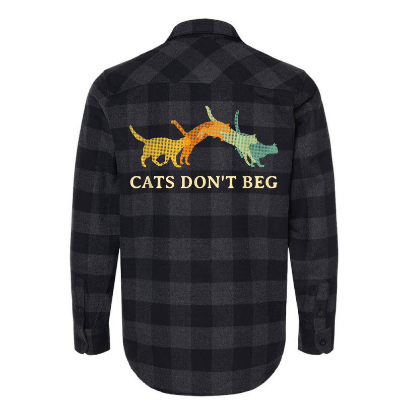 Cats Don't Beg Cat Mom Funny Cat Dad Humor Sayings T Shirt Flannel Shirt | Artistshot