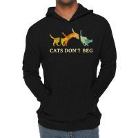 Cats Don't Beg Cat Mom Funny Cat Dad Humor Sayings T Shirt Lightweight Hoodie | Artistshot