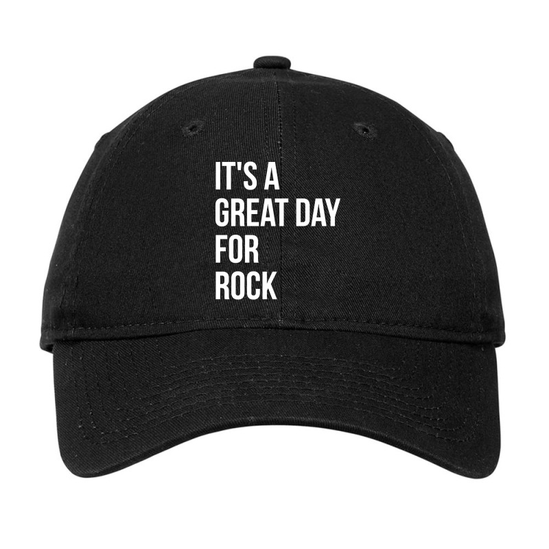 Funny And Awesome It Is A Great Day For Rock Saying Quote Gift Gifts F Adjustable Cap by Jerhogen528 | Artistshot