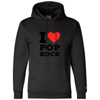 I Love Pop Rock Champion Hoodie | Artistshot