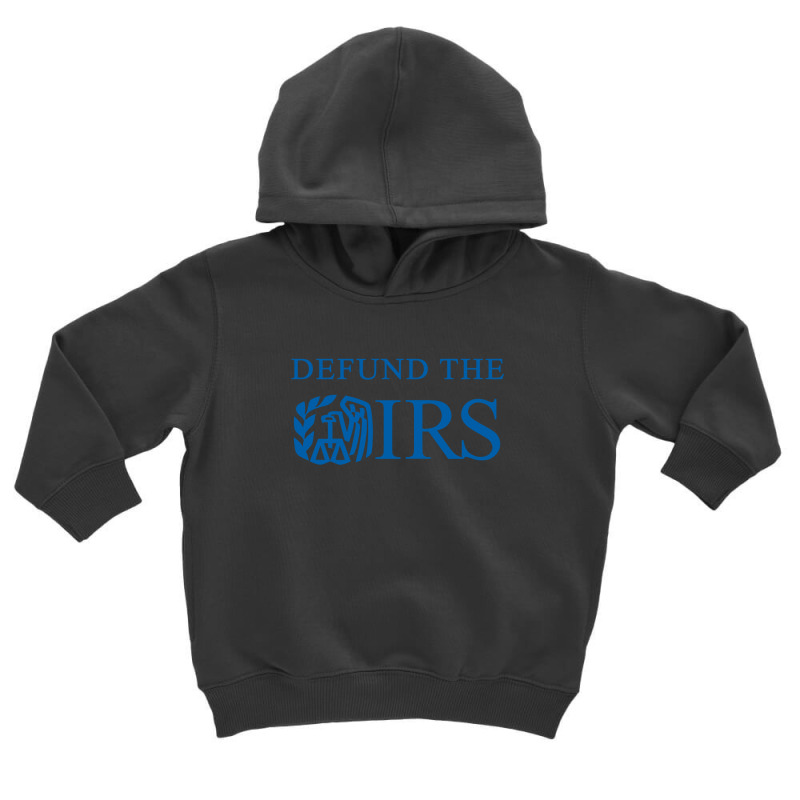 Defund The Irs Toddler Hoodie by Dragon2020 | Artistshot