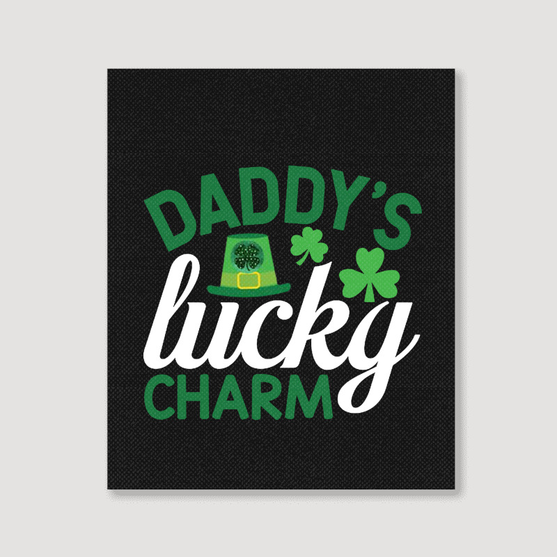 Daddy's Lucky Charm Portrait Canvas Print | Artistshot