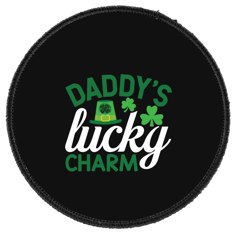 Daddy's Lucky Charm Round Patch | Artistshot