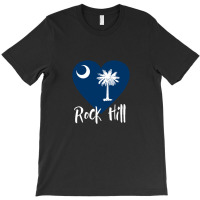 I Love Rock Hill South Carolina Heart Shaped Sc State Flag 1 T-shirt | Artistshot