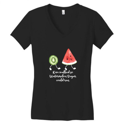 Kiwi Walked So Watermelon Sugar Could Run For Dark Women's V-neck T-shirt Designed By Sengul