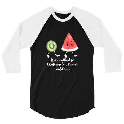 Kiwi Walked So Watermelon Sugar Could Run For Dark 3/4 Sleeve Shirt Designed By Sengul