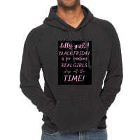 Silly Girls! Black Friday Is For Amateurs Real Girls Shop All The Time Vintage Hoodie | Artistshot