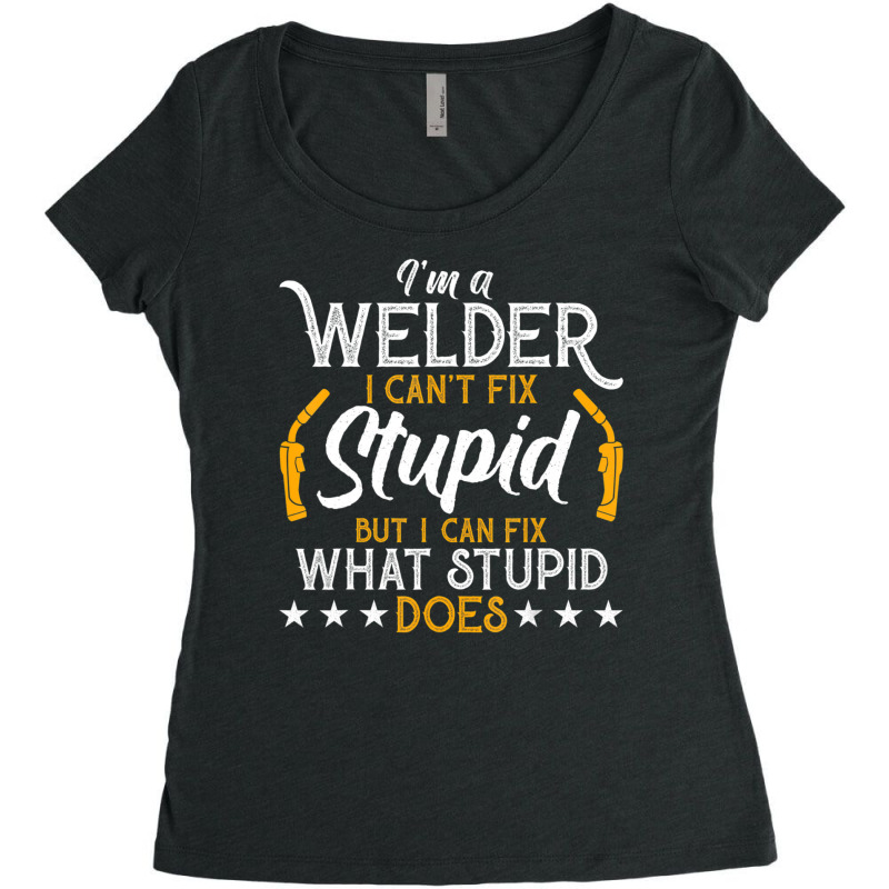 Vintage Welding I'm A Welder I Can't Fix Stupid Women's Triblend Scoop T-shirt by seifertmurryq3jmxs | Artistshot