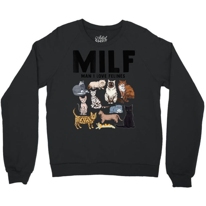 Milf Man I Love Felines Cat Vintage Crewneck Sweatshirt | Artistshot