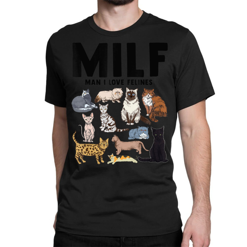 Milf Man I Love Felines Cat Vintage Classic T-shirt | Artistshot