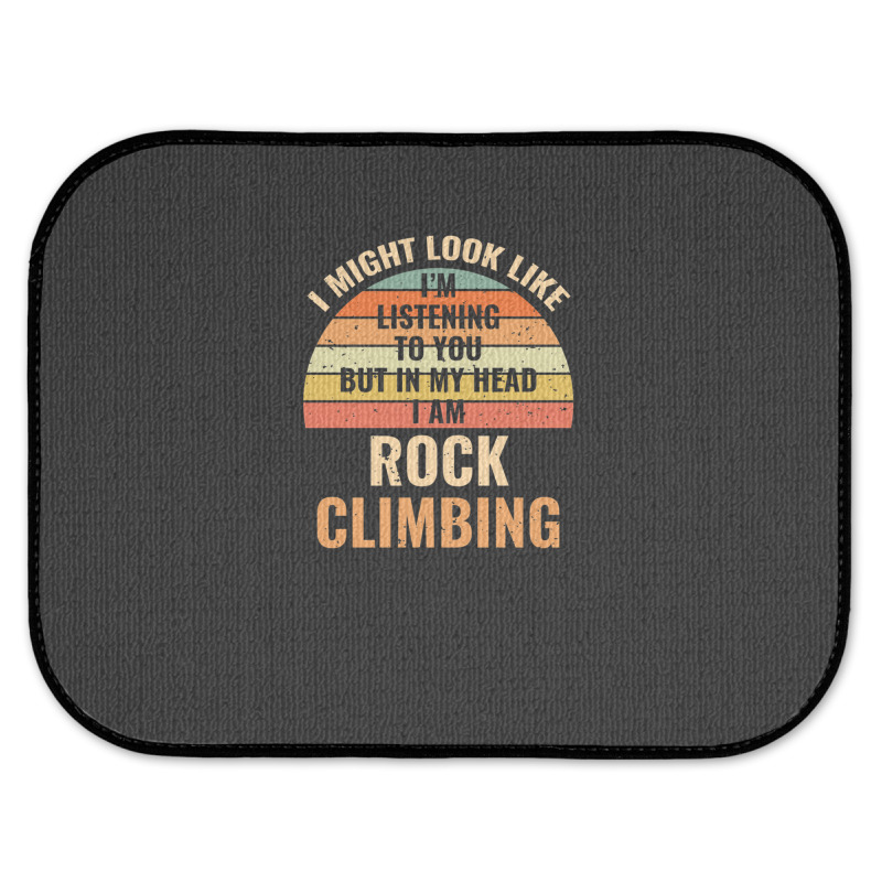 I'm Not Listening In My Head Funny Rock Climbing Gift Rear Car Mat | Artistshot