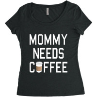 Funny - Mommy Needs Coffee Women's Triblend Scoop T-shirt | Artistshot