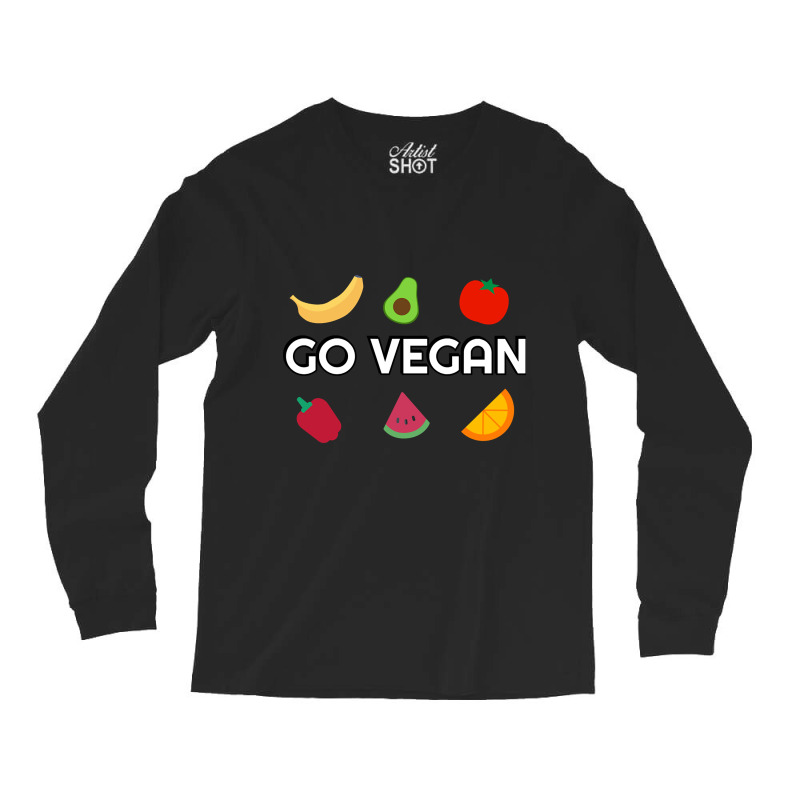 Go Vegan Veganism Plant Based Food Long Sleeve Shirts by lykhongduong9enev3 | Artistshot