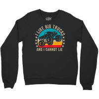 Monster Truck Boys Girls I Like Big Trucks And I Cannot Lie Crewneck Sweatshirt | Artistshot