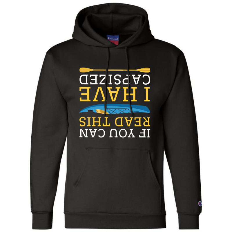 If You Can Read This I Have Capsized-pd8cl Champion Hoodie | Artistshot