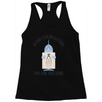 If You Can Read This You Are Too Close-zrzmn Racerback Tank | Artistshot