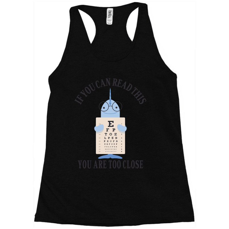 If You Can Read This You Are Too Close-zrzmn Racerback Tank by Ledford Leslie | Artistshot