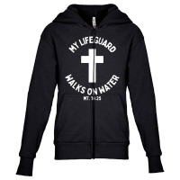 My Lifeguard Walks On Water Jesus Christ Christian Faith Youth Zipper Hoodie | Artistshot