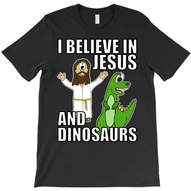 I Believe In Jesus And Dinosaurs Funny Christian Humor T-Shirt by greggjvandervor | Artistshot