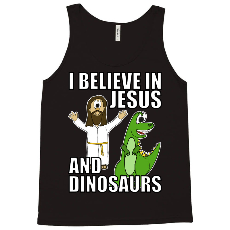 I Believe In Jesus And Dinosaurs Funny Christian Humor Tank Top by greggjvandervor | Artistshot