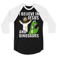 I Believe In Jesus And Dinosaurs Funny Christian Humor 3/4 Sleeve Shirt | Artistshot