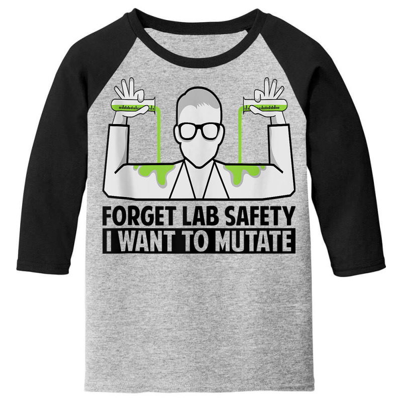 Forget Lab Safety I Want To Mutate   Science Jokes Tank Top Youth 3/4 Sleeve by deemerx8lmshare | Artistshot