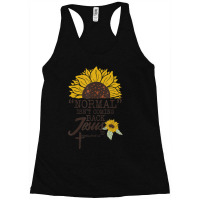 Normal Isn't Coming Back Jesus Is Racerback Tank | Artistshot