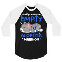 Mostly Running On Empty Alopecia Warrior-1ml0k 3/4 Sleeve Shirt | Artistshot