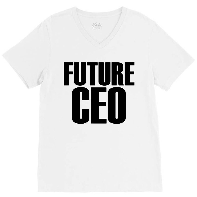 Future Ceo V-Neck Tee by ShopYes | Artistshot