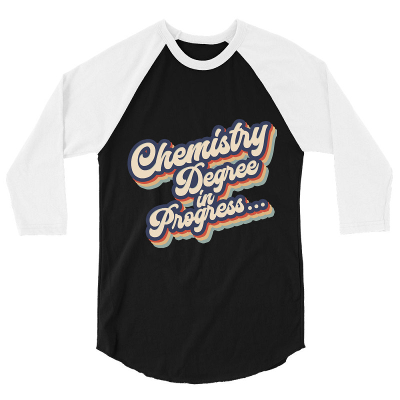 Chemistry Degree. Chemistry Student 3/4 Sleeve Shirt | Artistshot