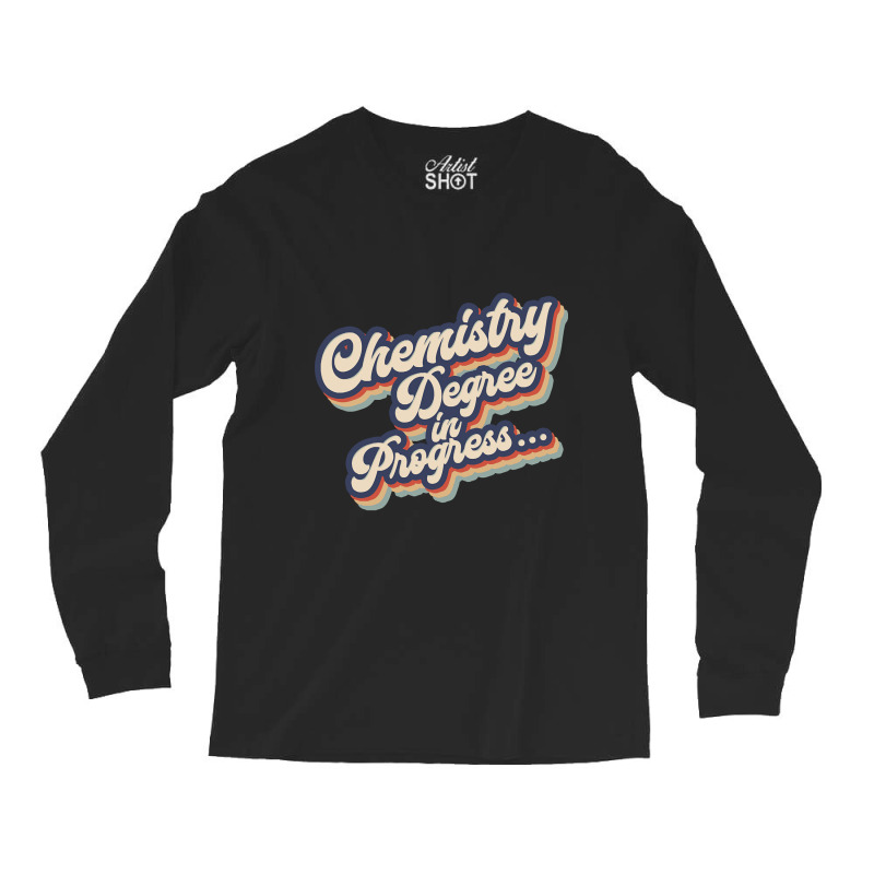 Chemistry Degree. Chemistry Student Long Sleeve Shirts | Artistshot