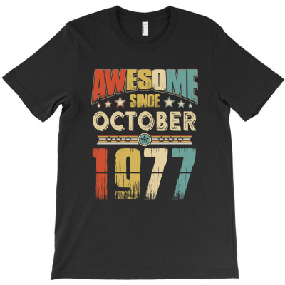 Awesome Since October 1977 T-shirt Designed By Hung Pham