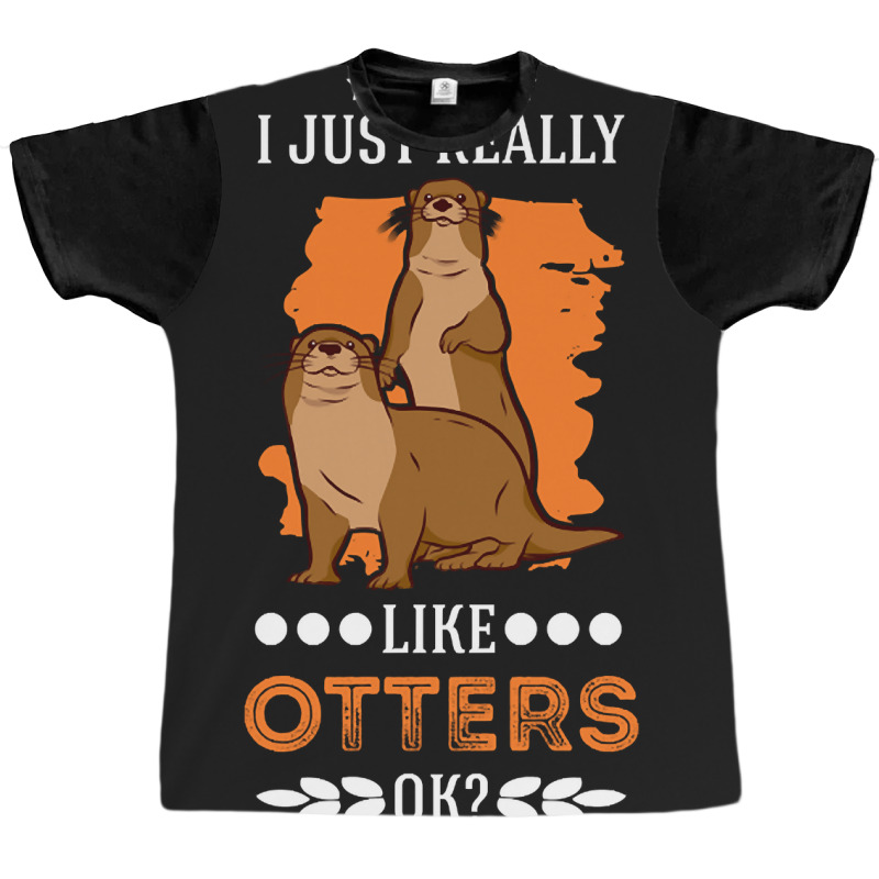 I Just Really Like Otters Otter Sea-zcgpy Graphic T-shirt by Jerhogen528 | Artistshot