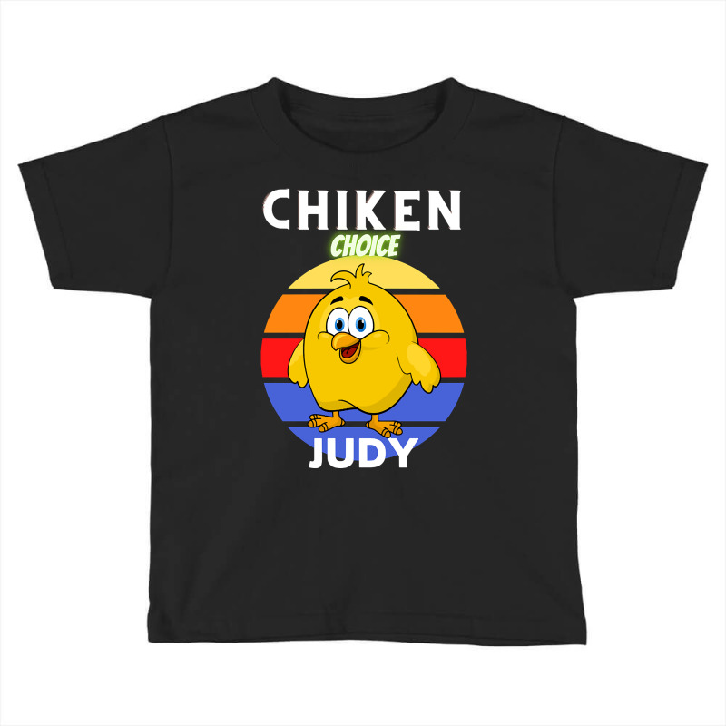 Chicken Choice Judy Vintage Toddler T-shirt by Sizemore Adame | Artistshot