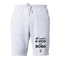 All I Need Is K Pop And Boba Bubble Tea Funny Fleece Short | Artistshot