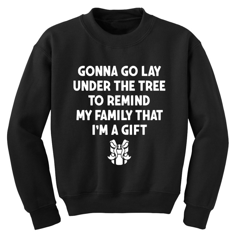 Funny Christmas Gonna Go Lay Under The Tree Gifts For Kids Youth Sweatshirt | Artistshot