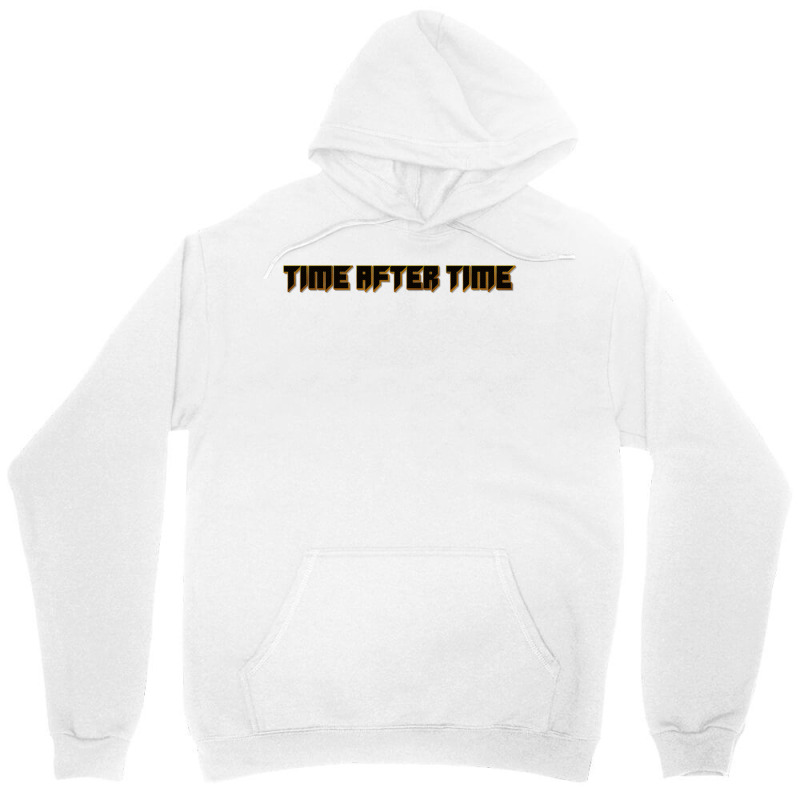 Time After Time A Unisex Hoodie by apolitery | Artistshot