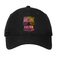 Awesome And Funny This Is What An Awesome Golf Golfer Golfing Lover Lo Adjustable Cap | Artistshot