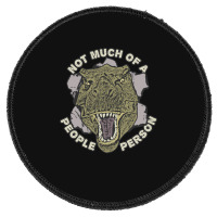 Not Much Of A People Person Round Patch | Artistshot