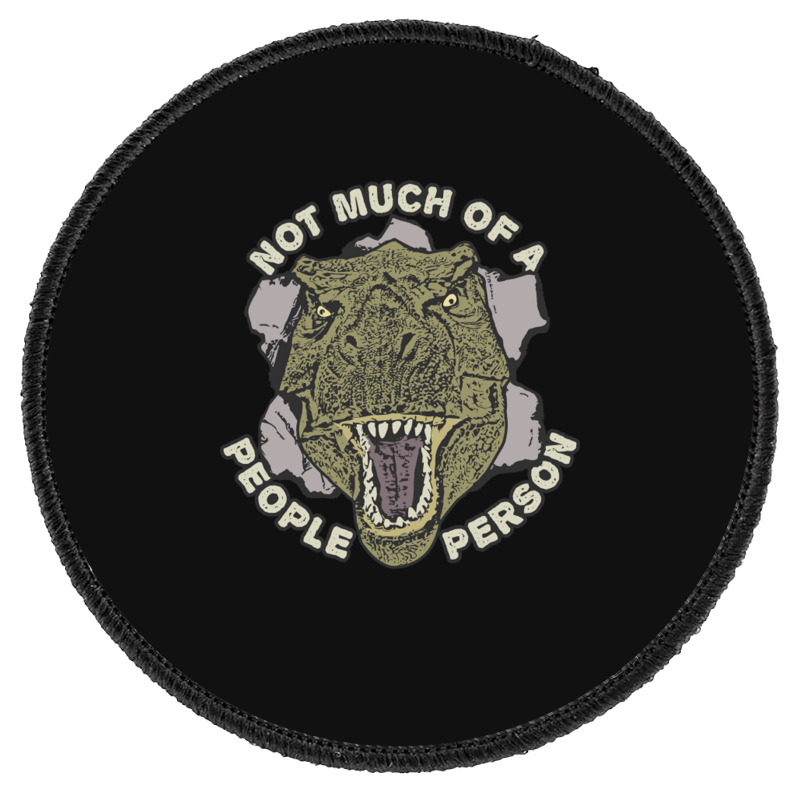 Not Much Of A People Person Round Patch | Artistshot