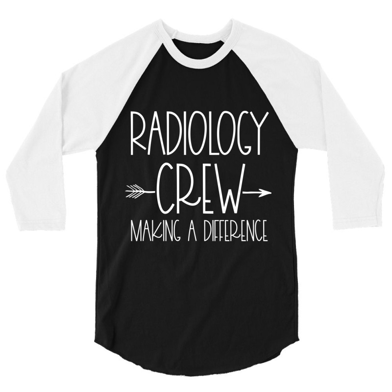 Radiology Crew Team Radiologic Technologist Week Rad Tech Sweatshirt 3/4 Sleeve Shirt by ColleenDChamplin | Artistshot